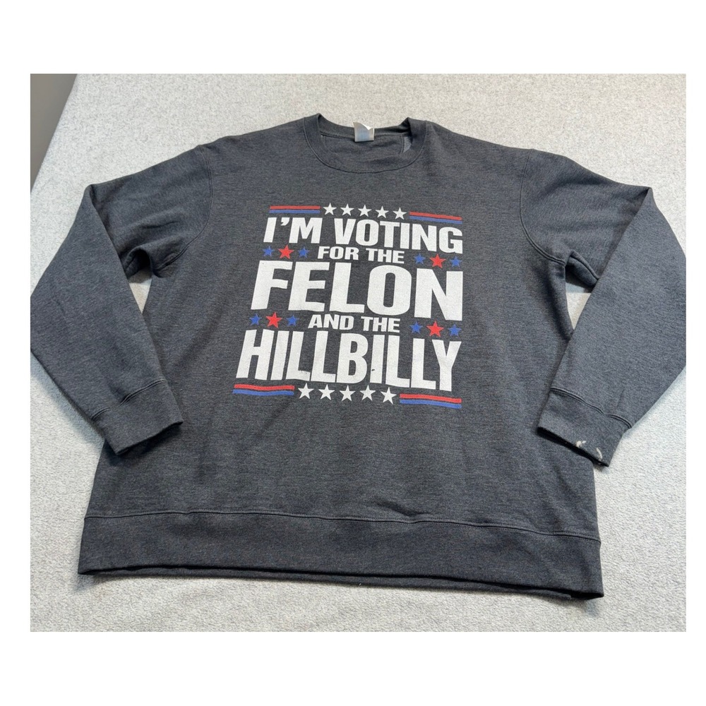 Felon Hillbilly Political Sweatshirt XL Gray Trump Vance 2024 Election Graphic